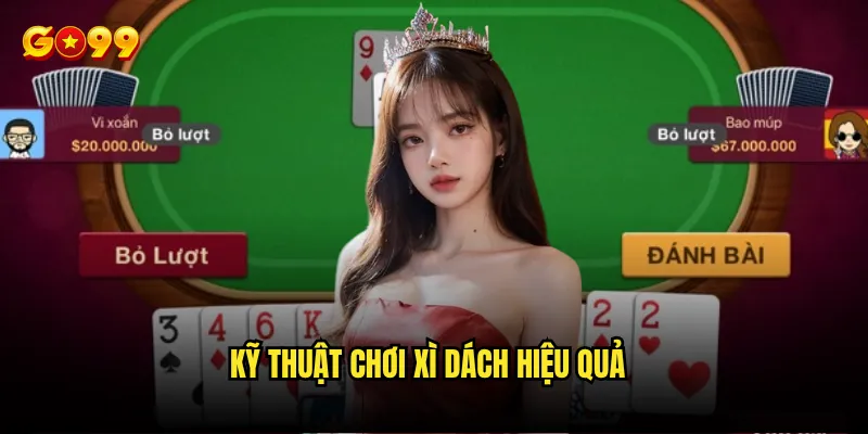 Xì dách Go99 có khác gì so với blackjack truyền thống? 3 Kỹ thuật chơi xì dách hiệu quả