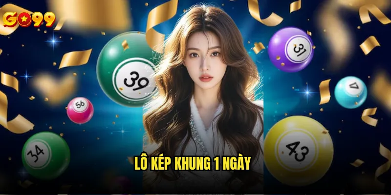 Lô kép khung 1 ngày