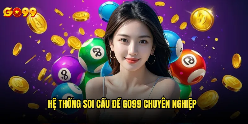Soi cầu đề Go99 có độ chính xác cao hơn các platform khác? 2 Hệ thống soi cầu đề go99 chuyên nghiệp