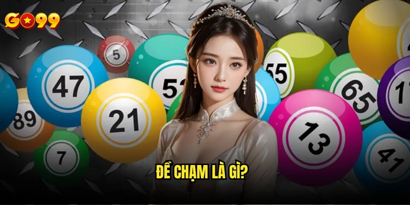 Đề chạm là gì?