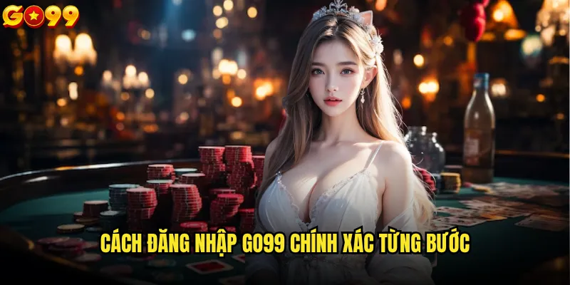 Tại sao không thể đăng nhập go99 và cách khắc phục hiệu quả? 1 Cách đăng nhập go99 chính xác từng bước