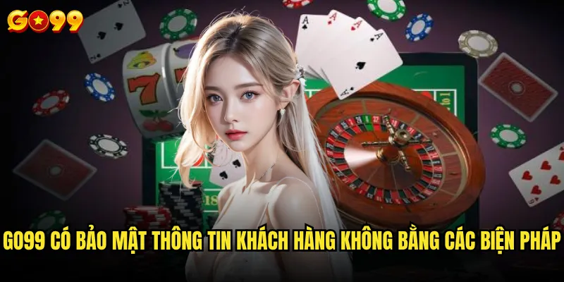 Tin tức Go99 có bảo mật thông tin khách hàng không? 3 Go99 có bảo mật thông tin khách hàng không bằng các biện pháp